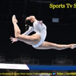 How To Watch Gymnastics 2024-25 Season Live Stream Free Without Cable 2024 With Sportstvstreams